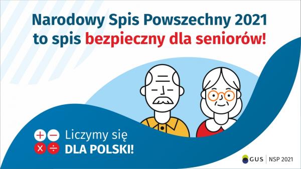 Narodowy Spis Powszechny 2021 to spis bezpieczny dla seniorów!