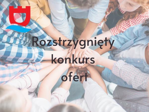 Rozstrzygnięty konkurs ofert.