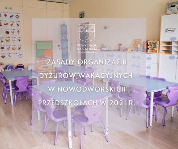 Zasady organizacji dyżurów wakacyjnych w nowodworskich przedszkolach w 2021 r.
