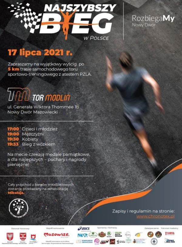 17 lipca 2021 r. na Torze Modlin odbędzie się Najszybszy Bieg w Polsce po 5 km trasie samochodowego toru sportowo-terningowego z atestem PZLA. O godz. 17:00 wystartują dzieci i młodzież, 19:00 mężczyźni, 19:30 kobiety, 19:33 odbędzie się bieg z wózkiem.