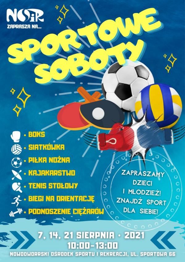 7, 14, 21 sierpnia 2021 r. w godz. 10:00-13:00 zapraszamy dzieci i młodzież do Nowodworskiego Ośrodka Sportu i Rekreacji na "Sportowe soboty".