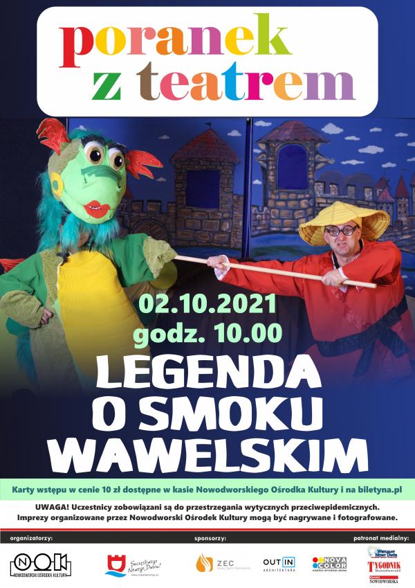 2.10.2021 r. o godz. 10:00 zapraszamy do Nowodworskiego Ośrodka Kultury na "Poranek z teatrem". Obejrzymy spektakl dla dzieci pt. „Legenda o Smoku Wawelskim”. Karty wstępu 10 zł.