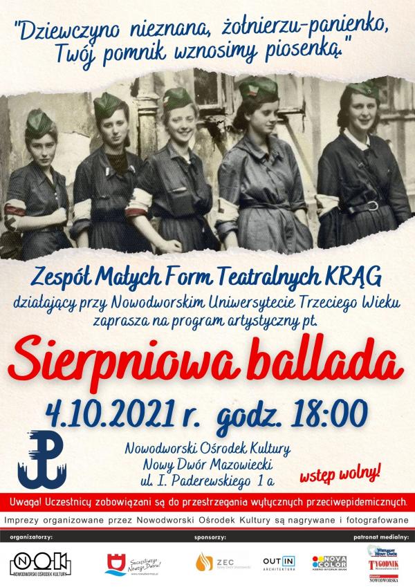 Zespół Małych Form Teatralnych KRĄG działający przy Nowodworskim Uniwersytecie Trzeciego Wieku zaprasza 4.10.2021 r. o godz. 18:00 do Nowodworskiego Ośrodka Kultury na program artystyczny pt. "Sierpniowa ballada".