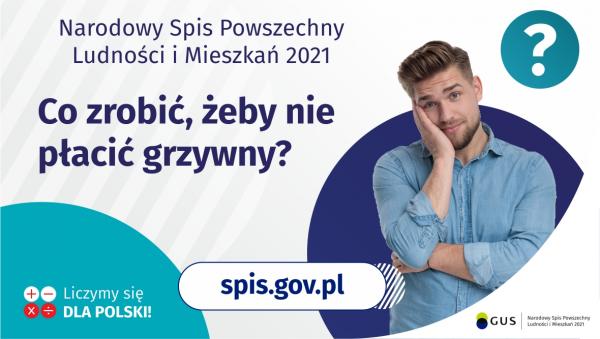 Narodowy Spis Powszechny Ludności i Mieszkań 2021. Co zrobić, żeby nie płacić grzywny?