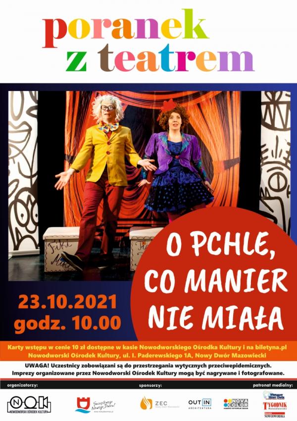 23.10.2021 r. o godz. 10.00 zapraszamy do Nowodworskiego Ośrodka Kultury na "Poranek z teatrem" - "O pchle, co manier nie miała".
