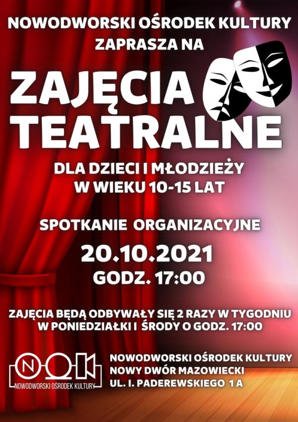 Nowodworski Ośrodek Kultury zaprasza na zajęcia teatralne dla dzieci i młodzieży w wieku 10-15 lat. Spotkanie organizacyjne 20.10.2021 r. godz. 17:00. Zajęcia będą odbywały się w poniedziałki i środy o godz. 17:00.