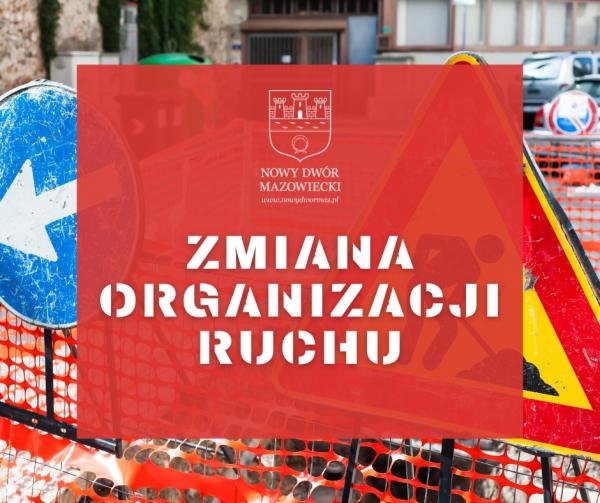 Zmiana organizacji ruchu.