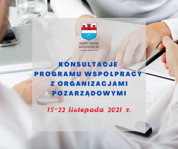 Konsultacje Programu Współpracy Miasta Nowy Dwór Mazowiecki z organizacjami pozarządowymi oraz innymi podmiotami na 2022 rok - infografika