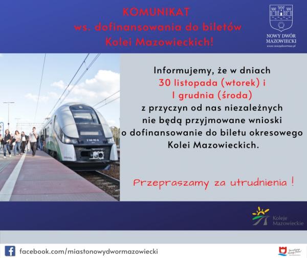 30 listopada (wtorek) i 1 grudnia (środa)  nie będą przyjmowane wnioski o dofinansowanie do biletu okresowego Kolei Mazowieckich.