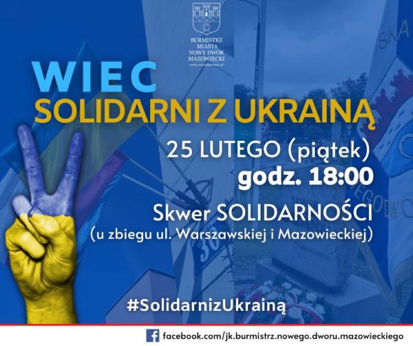 25 lutego (piątek) godz. 18:00 Skwer Solidarności wiec Solidarni z Ukrainą.