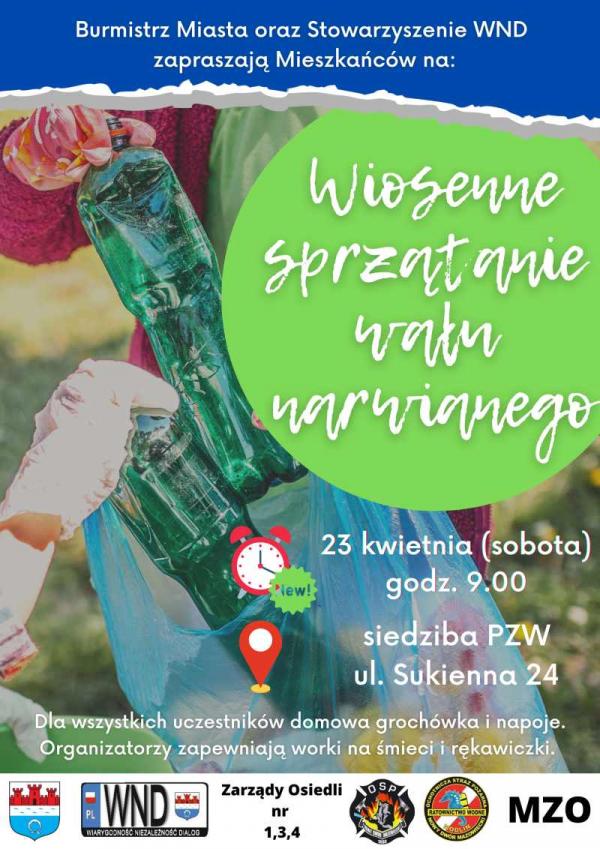 Burmistrz Miasta oraz Stowarzyszenie WND zapraszają Mieszkańców na wiosenne sprzątanie wału narwianego. 23 kwietnia (sobota) o godz. 9:00 siedziba PZW, ul. Sukienna 24.  Dla wszystkich uczestników domowa grochówka i napoje. Organizatorzy zapewniają worki na śmieci i rękawiczki.