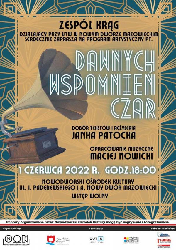 Zespół KRĄG zaprasza 1 czerwca 2022 r. o godz. 18:00 do Nowodworskiego Ośrodka Kultury na program artystyczny pt. „Dawnych wspomnień czar”.