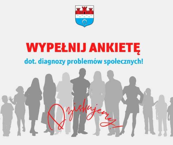 Wypełnij ankietę dot. diagnozy problemów społecznych!