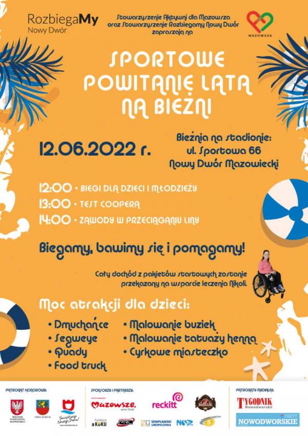 Stowarzyszenie Aktywni dla Mazowsza oraz Stowarzyszenie Rozbiegamy Nowy Dwór zapraszają 12.06.2022 r. na Sportowe Powitanie Lata na bieżni. 12:00 - Biegi dla dzieci i młodzieży. 13:00 - Test Coopera. 14:00 - Zawody w przeciąganiu liny.