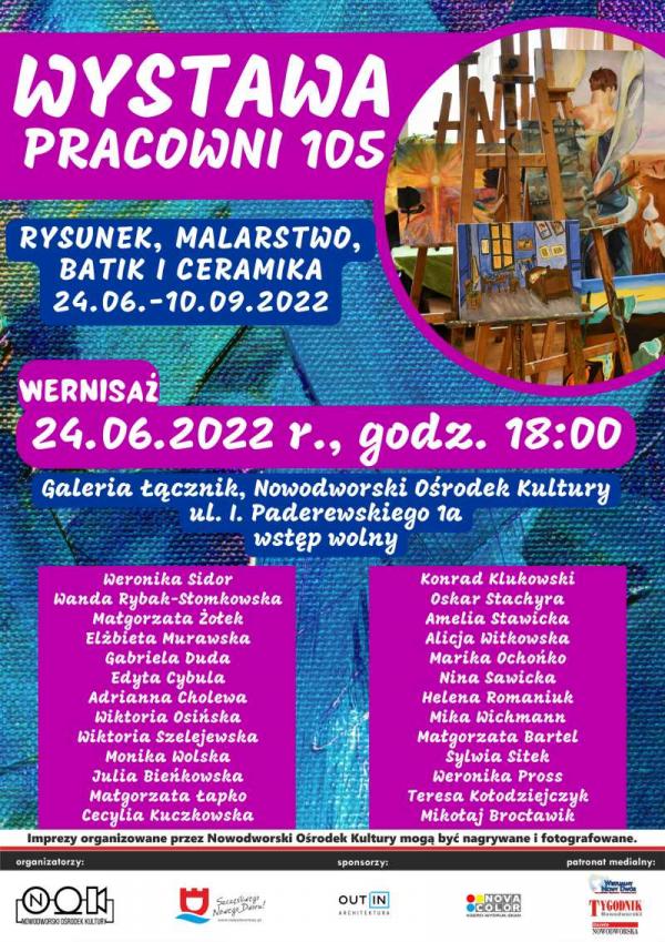 Wystawa Pracowni 105. Rysunek, malarstwo, batik i ceramika. 24.06.-10.09.2022. Wernisaż 24.06.2022 r. godz. 18:00, Galeria Łącznik, Nowodworski Ośrodek Kultury.