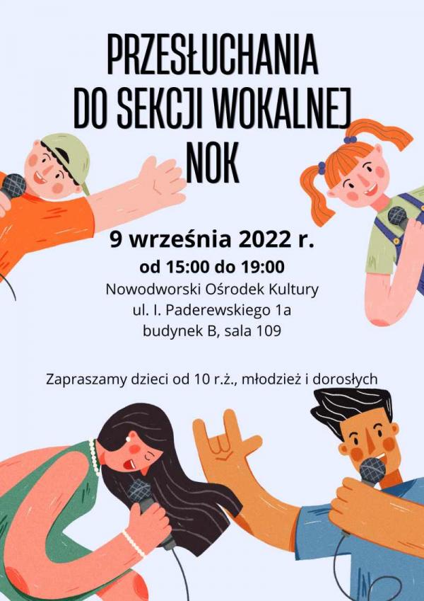 Informacje dotyczące przesłuchania do Sekcji Wokalnej NOK na błękitnym tle. Po lewej stronie chłopiec z mikrofonem, po prawej dziewczynka z mikrofonem. W lewym dolnym rogu kobieta z mikrofonem, w prawym dolnym rogu mężczyzna z mikrofonem.